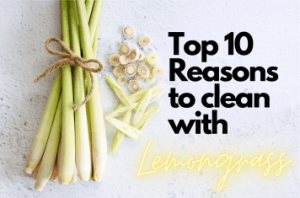 lemongrass's hidden talents against microbials 19 top 10 reasons to clean with lemongrass