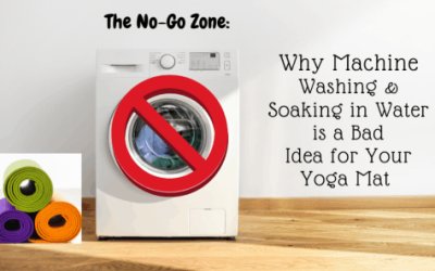 The No-Go Zone Machine Washing Your Yoga Mat