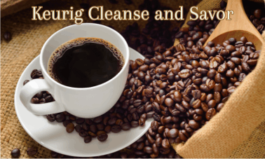 keurig cleanse and savor