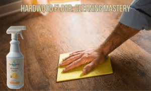 cleaning vinyl floors like a pro 5 a person washing a hardwood floor with a microfiber cloth and a bottle of EarthSential All Purpose Cleaner